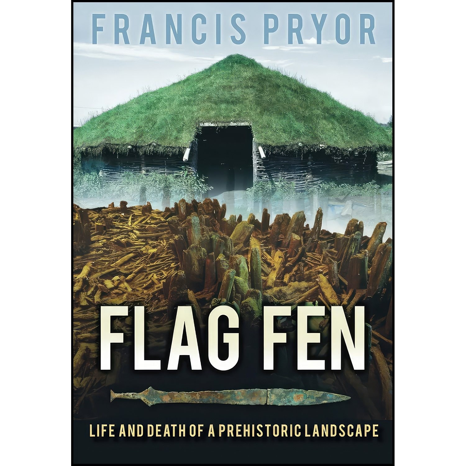 کتاب زبان اصلی Flag Fen اثر Francis Pryor