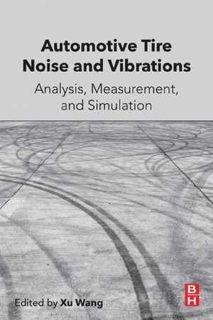  دانلود کتاب Automotive Tire Noise And Vibrations - Analysis, Measurement And Simulation, 2020 - دانلود کتاب های دانشگاهی