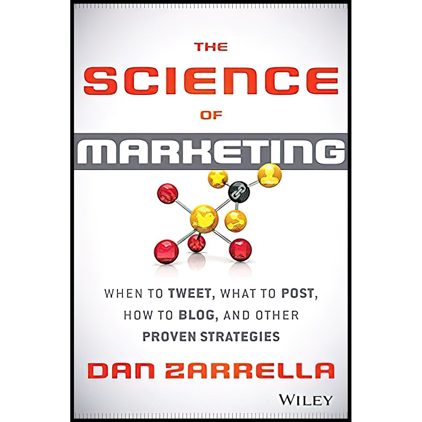 کتاب زبان اصلی The Science of Marketing اثر Dan Zarrella انتشارات Wiley