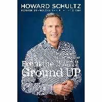 کتاب زبان اصلی From the Ground Up اثر Howard Schultz انتشارات Random House