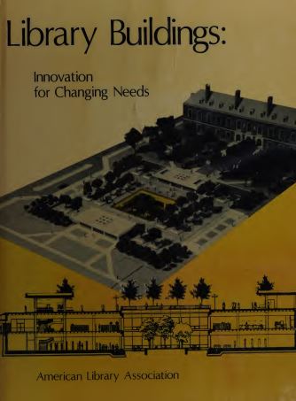 [PDF] دانلود کتاب Library Buildings - Innovation For Changing Needs, 1972