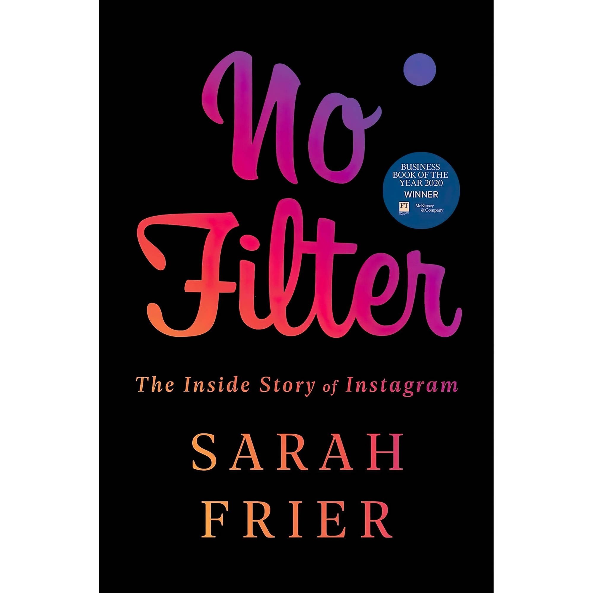کتاب زبان اصلی No Filter The Inside Story of Instagram اثر Sarah Frier