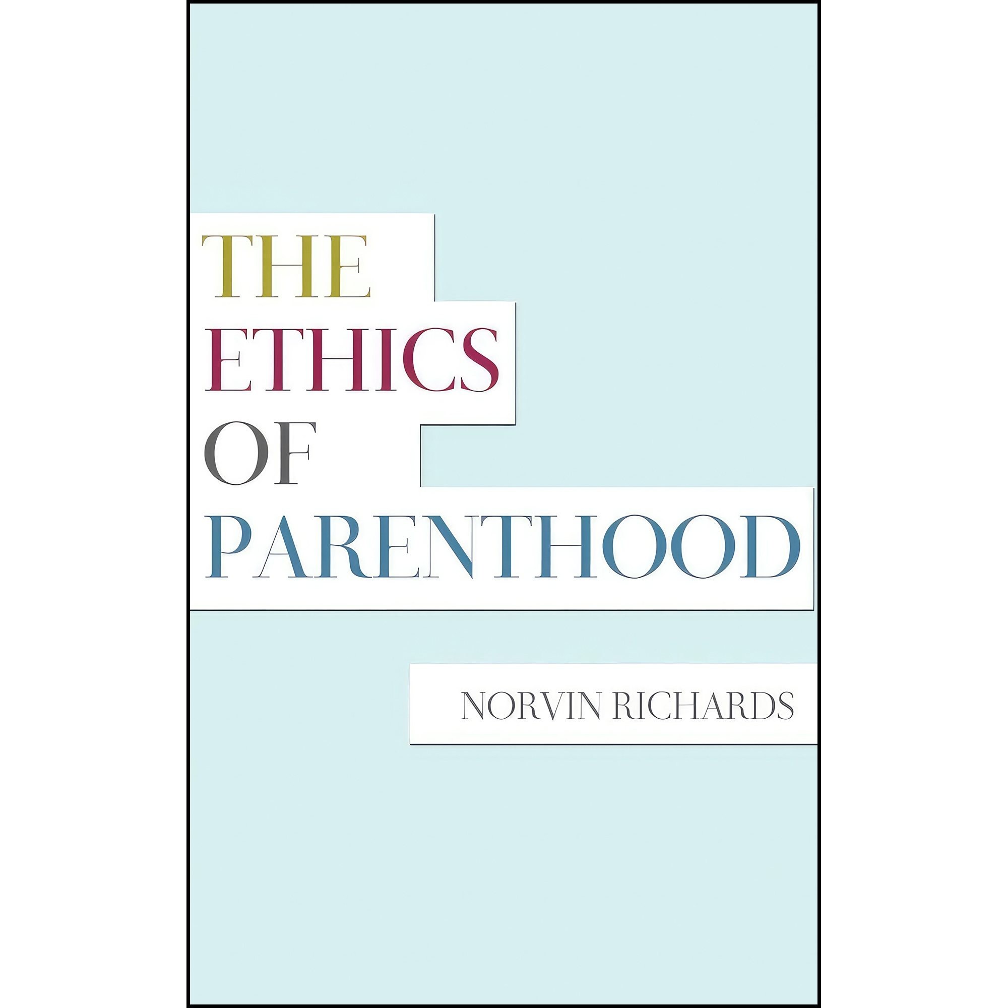 کتاب زبان اصلی The Ethics of Parenthood اثر Norvin Richards
