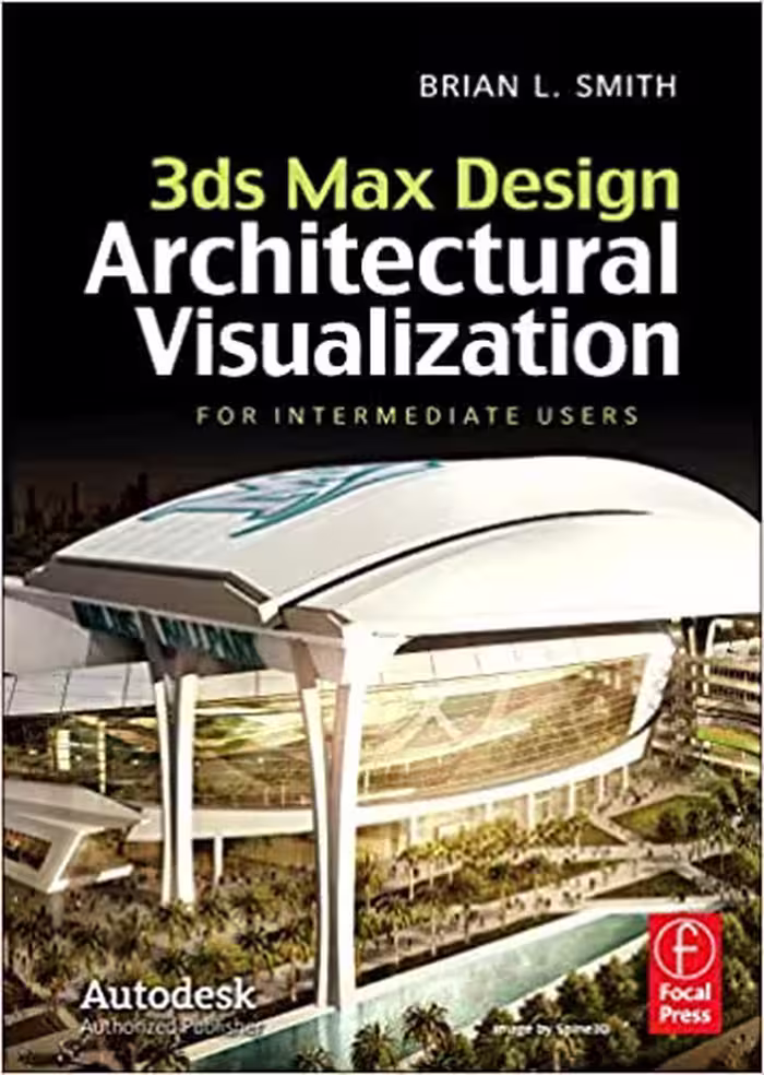 󾕇 دانلود کتاب 3Ds Max Design Architectural Visualization. For Intermediate Users, 2012 - دانلود کتاب های دانشگاهی
