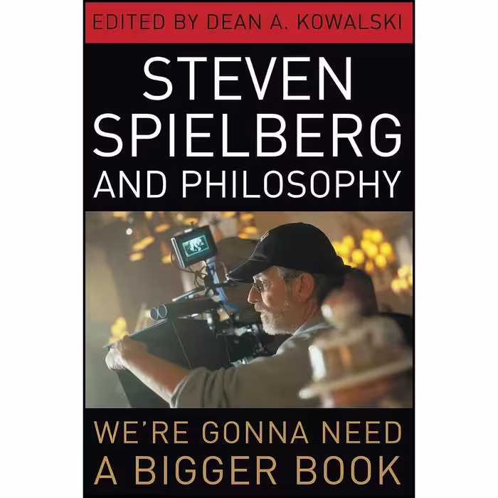کتاب زبان اصلی Steven Spielberg and Philosophy اثر Dean A Kowalski