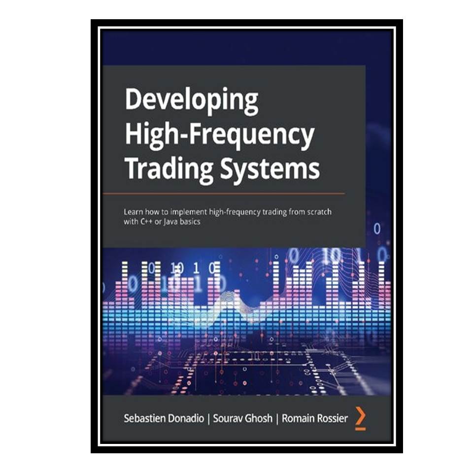 کتاب  Developing High Frequency Trading Systems