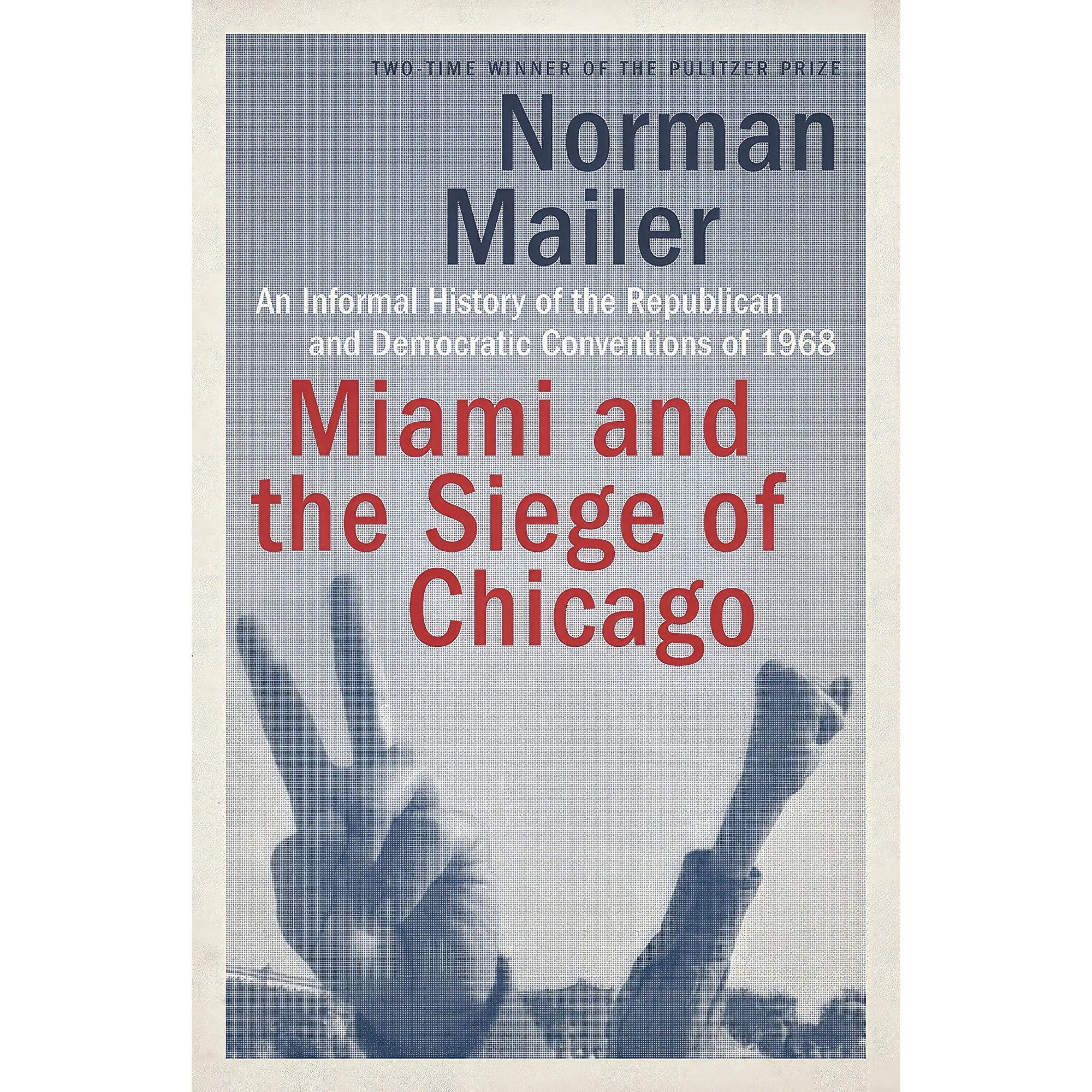 کتاب زبان اصلی Miami and the Siege of Chicago اثر Norman Mailer