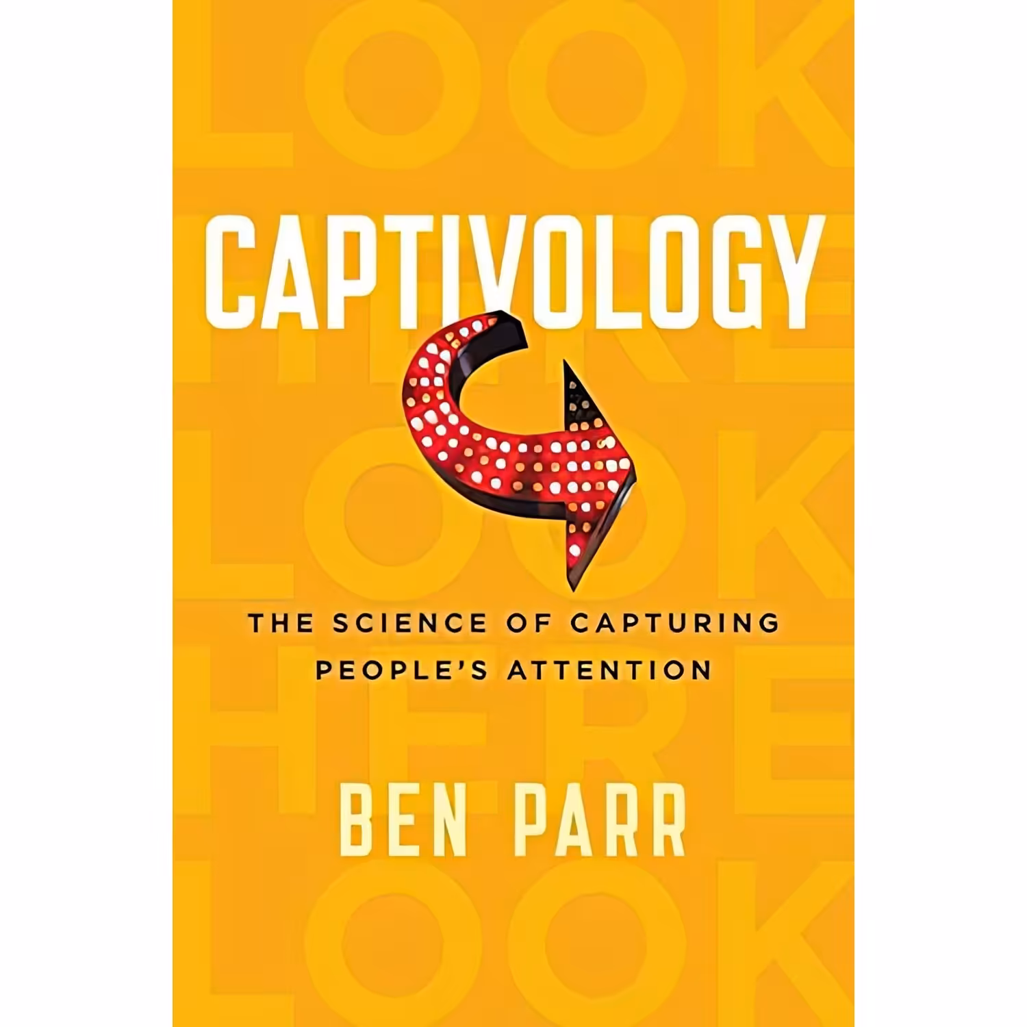 کتاب زبان اصلی Captivology اثر Ben Parr انتشارات HarperOne