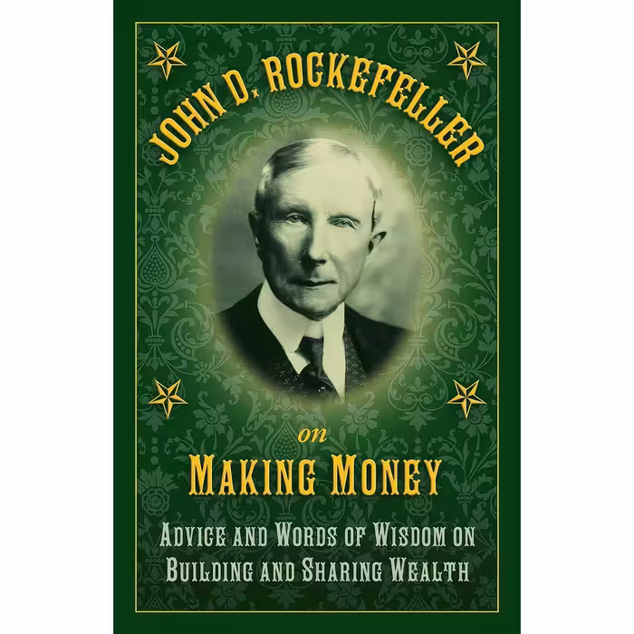 کتاب زبان اصلی John D Rockefeller on Making Money اثر John D Rockefeller