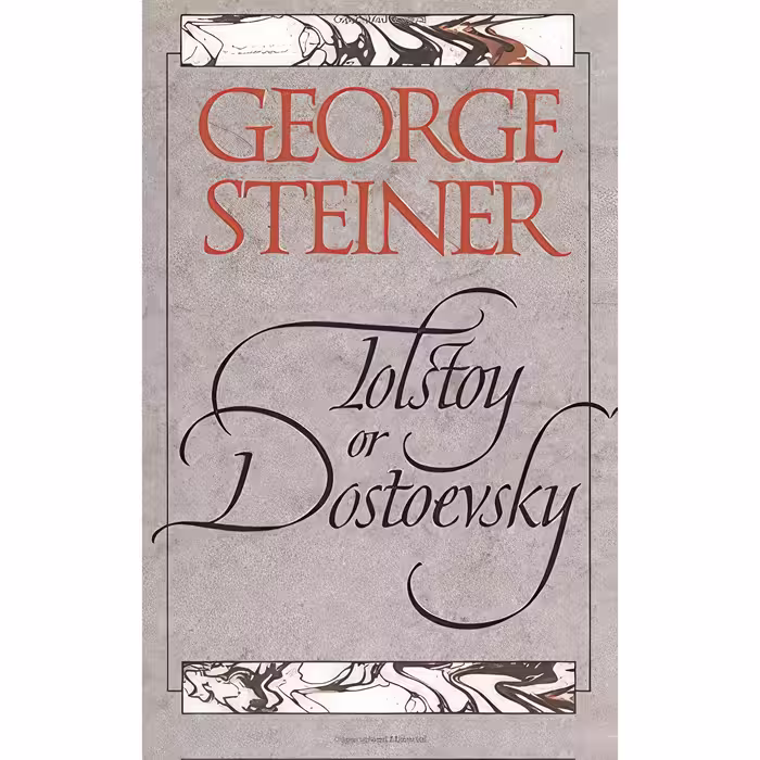 کتاب زبان اصلی Tolstoy or Dostoevsky اثر George Steiner انتشارات تازهها