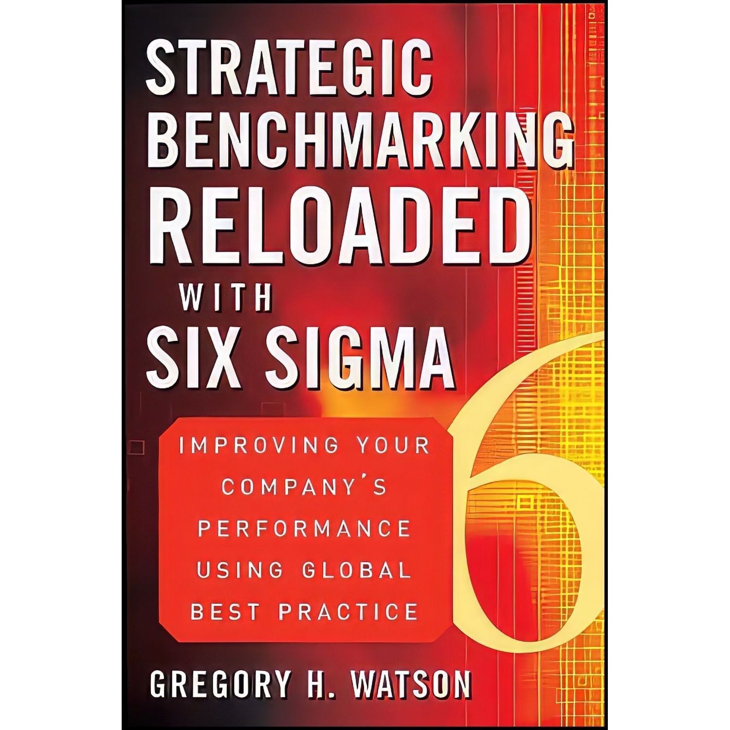 کتاب زبان اصلی Strategic Benchmarking Reloaded with Six Sigma