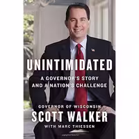 کتاب زبان اصلی Unintimidated اثر Scott WalkerMarc Thiessen انتشارات Sentinel