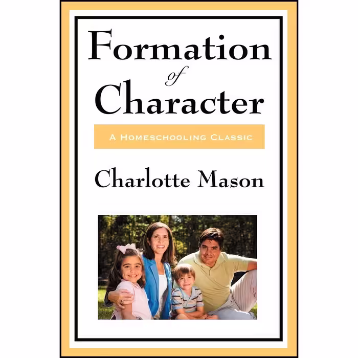 کتاب زبان اصلی Formation Of Character  اثر Charlotte M Mason