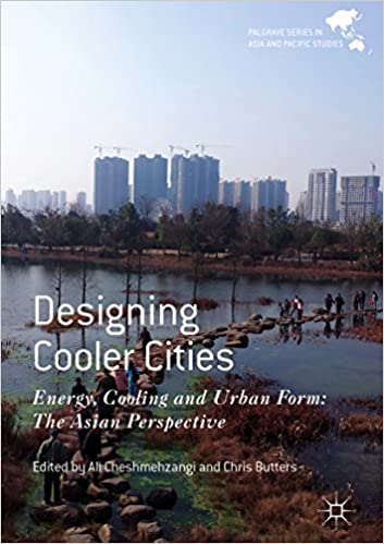  دانلود کتاب Designing Cooler Cities - Energy, Cooling And Urban Form - The Asian Perspective, 2018 - دانلود کتاب های دانشگاهی