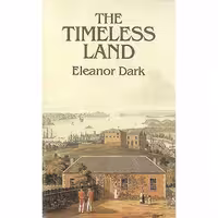 کتاب زبان اصلی The Timeless Land اثر Eleanor Dark انتشارات Macmillan