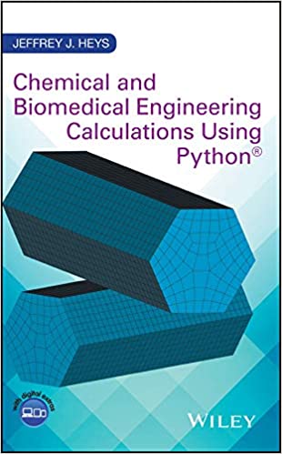  دانلود کتاب Chemical And Biomedical Engineering Calculations Using Python, 2017 - دانلود کتاب های دانشگاهی
