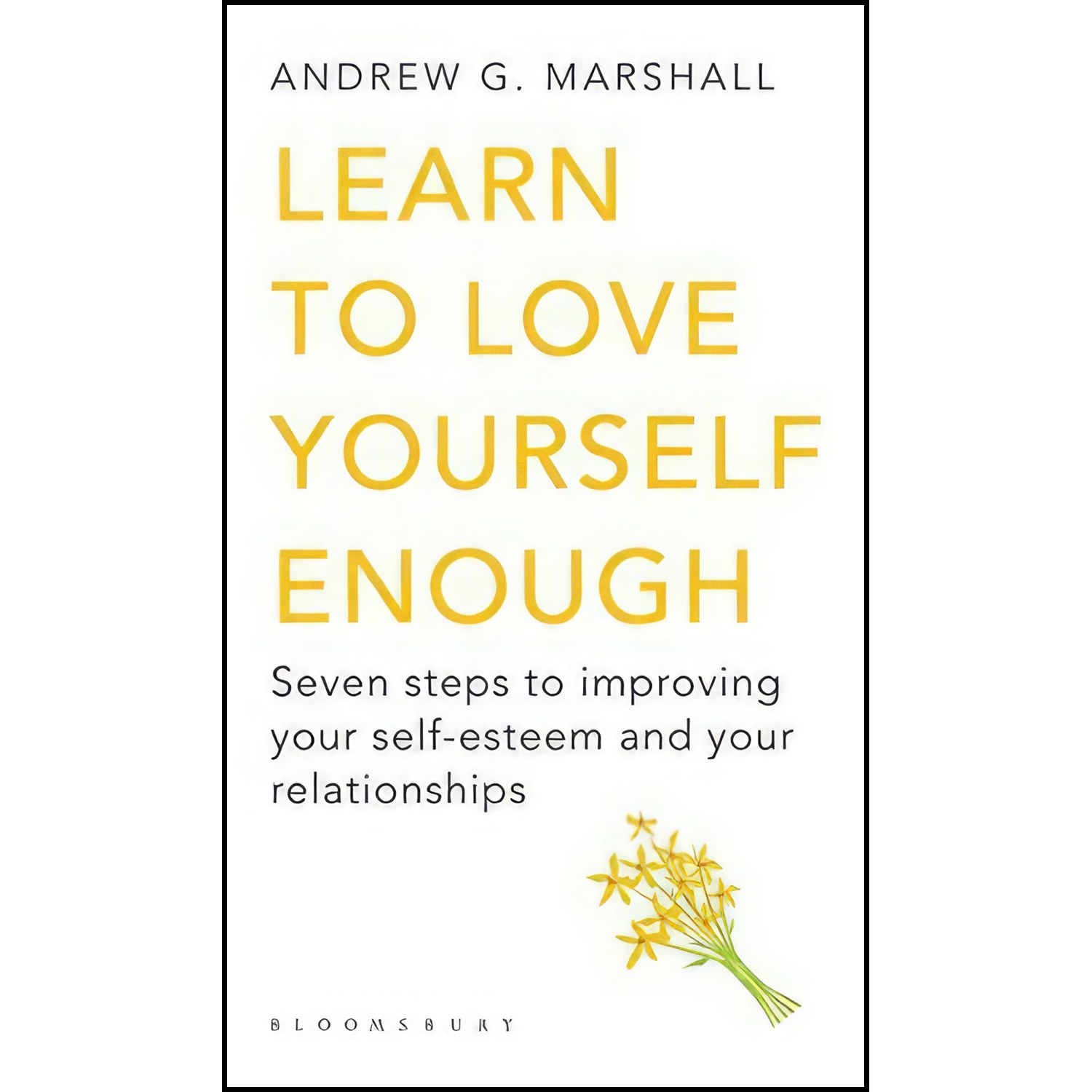 کتاب زبان اصلی Learn to Love Yourself Enough اثر Andrew G Marshall