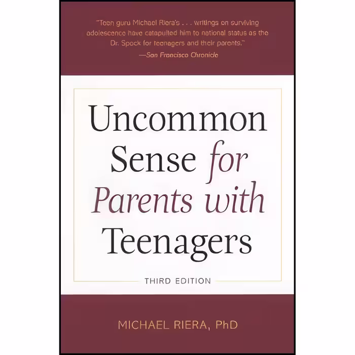 کتاب زبان اصلی Uncommon Sense For Parents With Teenagers  اثر Michael Riera
