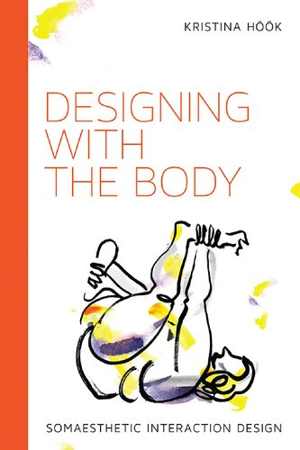 [PDF] دانلود کتاب Designing With The Body - Somaesthetic Interaction Design, 2018