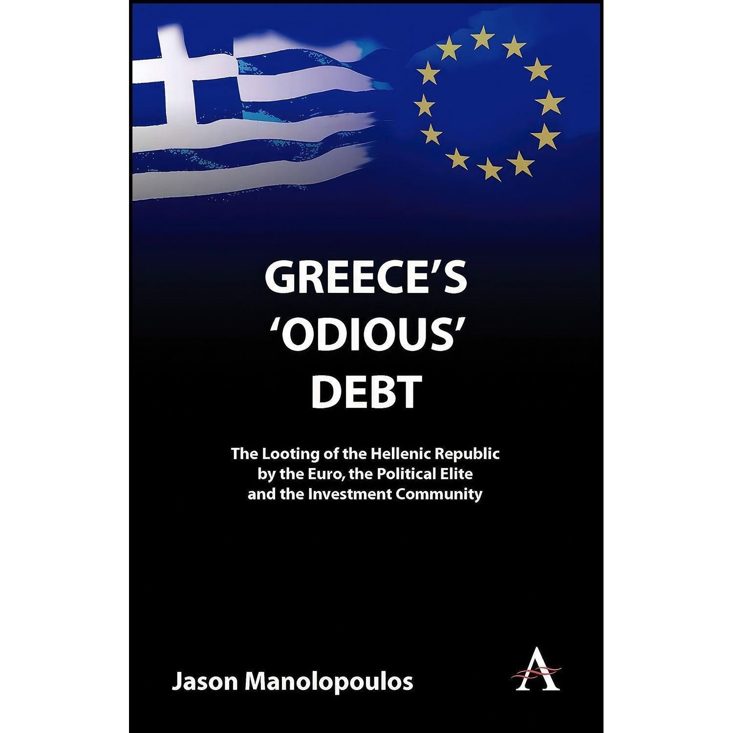 کتاب زبان اصلی Greeces Odious Debt اثر Jason Manolopoulos