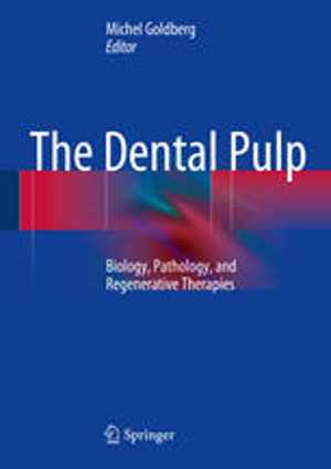 [PDF] دانلود کتاب The Dental Pulp - Biology, Pathology, And Regenerative Therapies, 2014