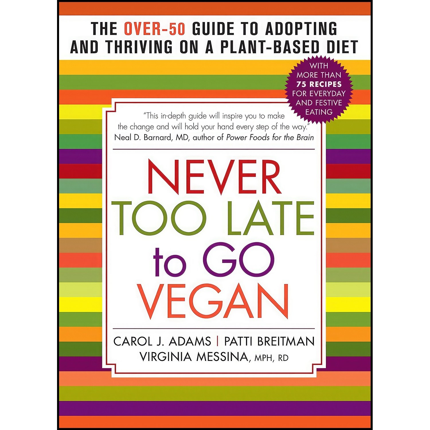 کتاب زبان اصلی Never Too Late to Go Vegan اثر جمعی از نویسندگان