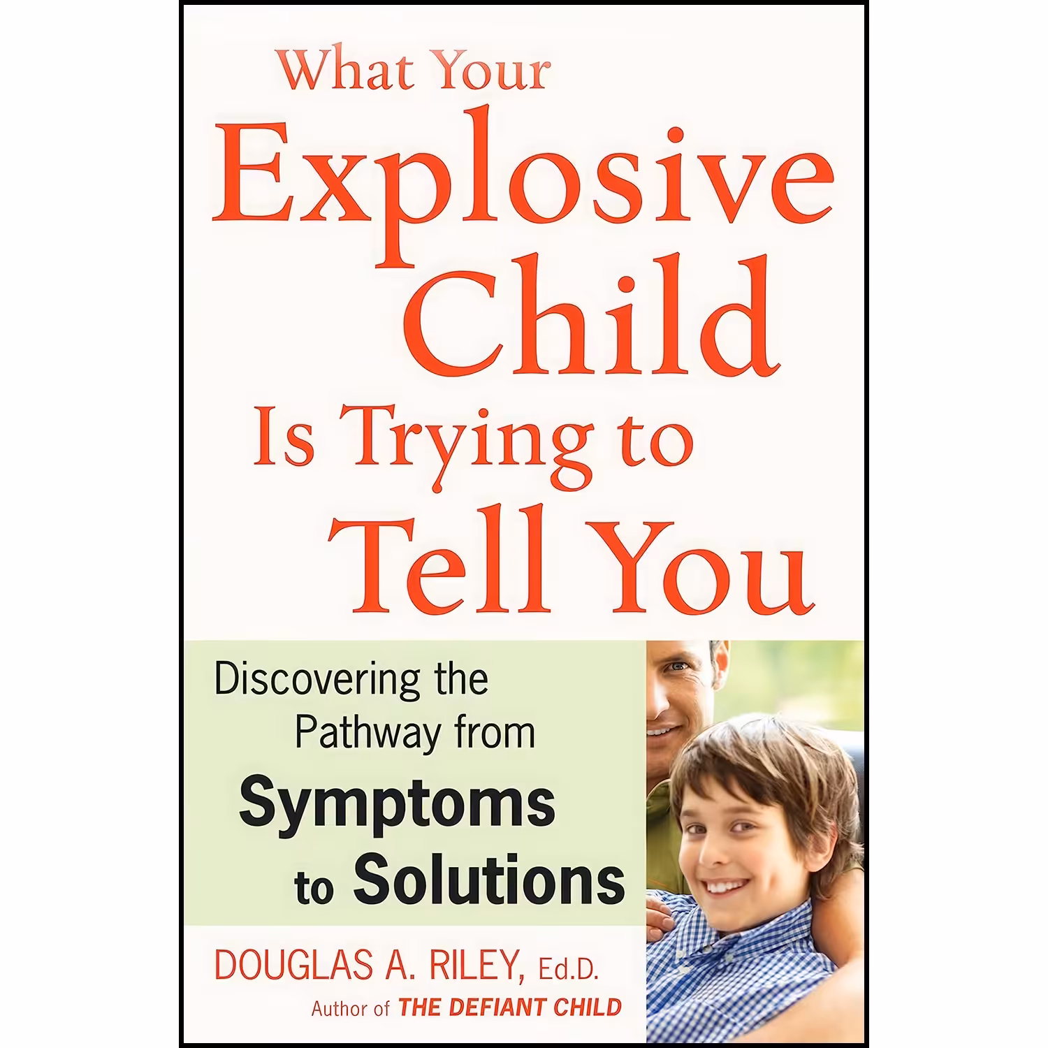 کتاب زبان اصلی What Your Explosive Child Is Trying to Tell You