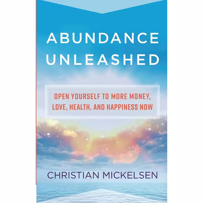 کتاب زبان اصلی ABUNDANCE UNLEASHED اثر Christian Mickelsen انتشارات تازهها