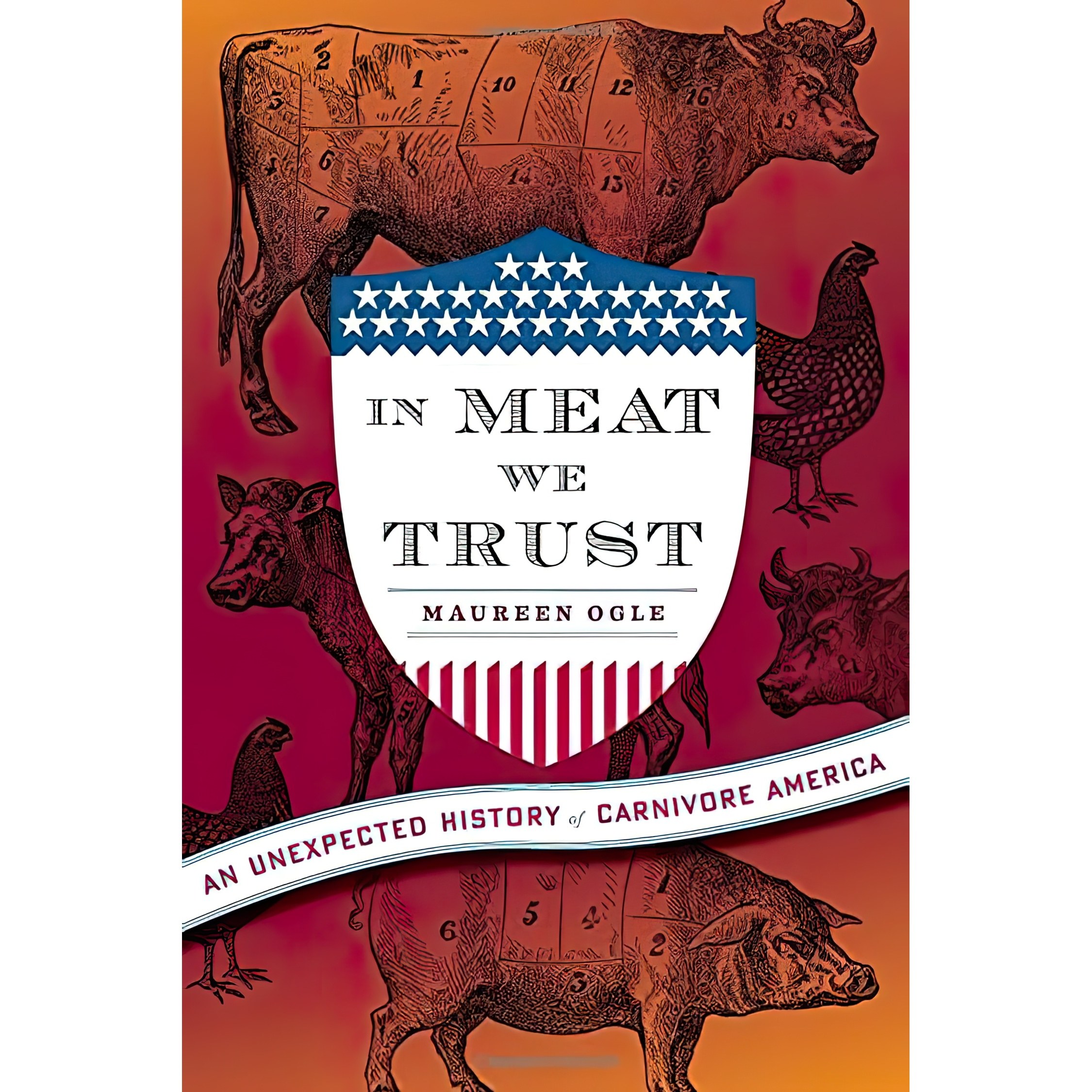 کتاب زبان اصلی In Meat We Trust اثر Maureen Ogle