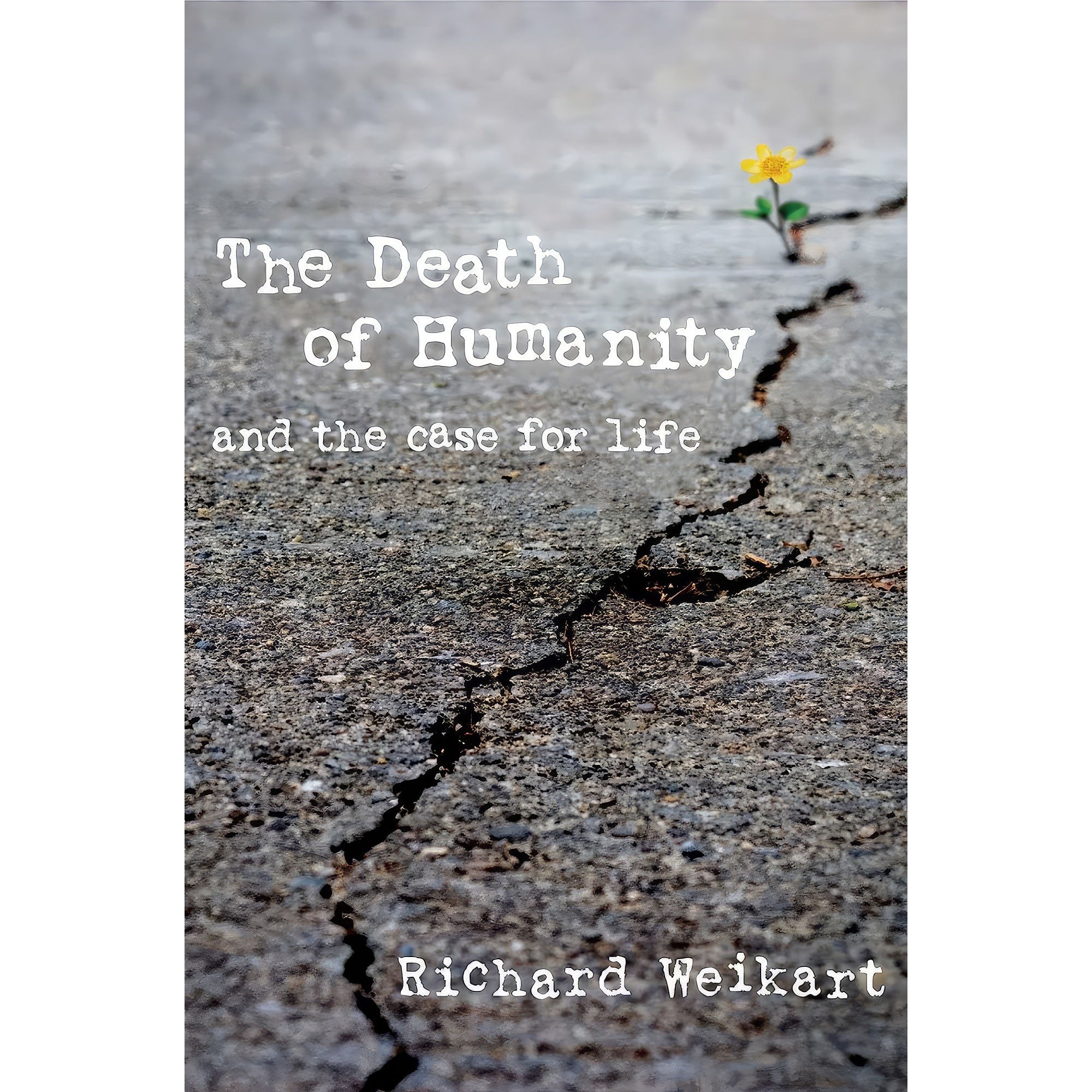 کتاب زبان اصلی The Death of Humanity اثر Richard Weikart انتشارات Salem Books