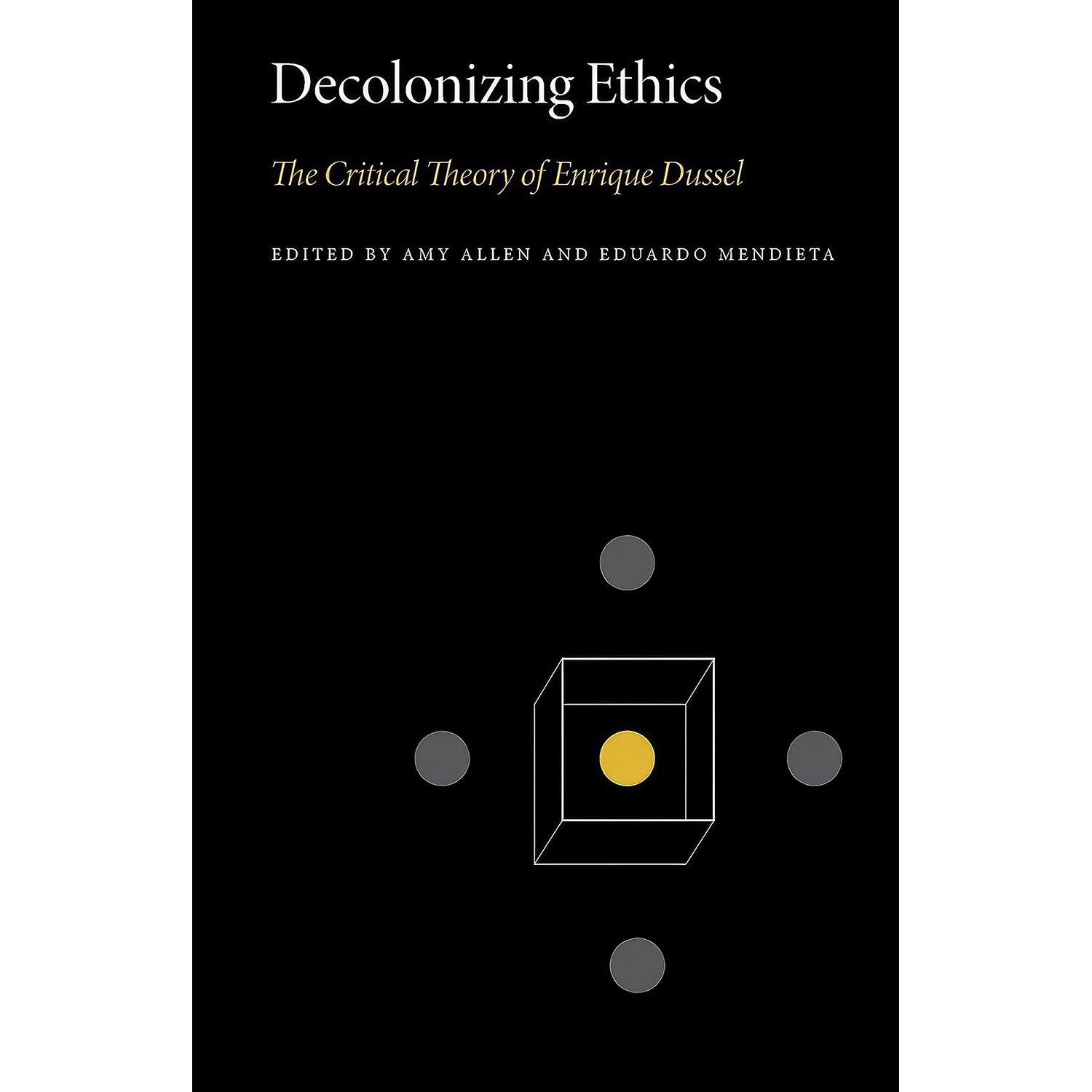 کتاب زبان اصلی Decolonizing Ethics اثر Amy Allen and Eduardo Mendieta
