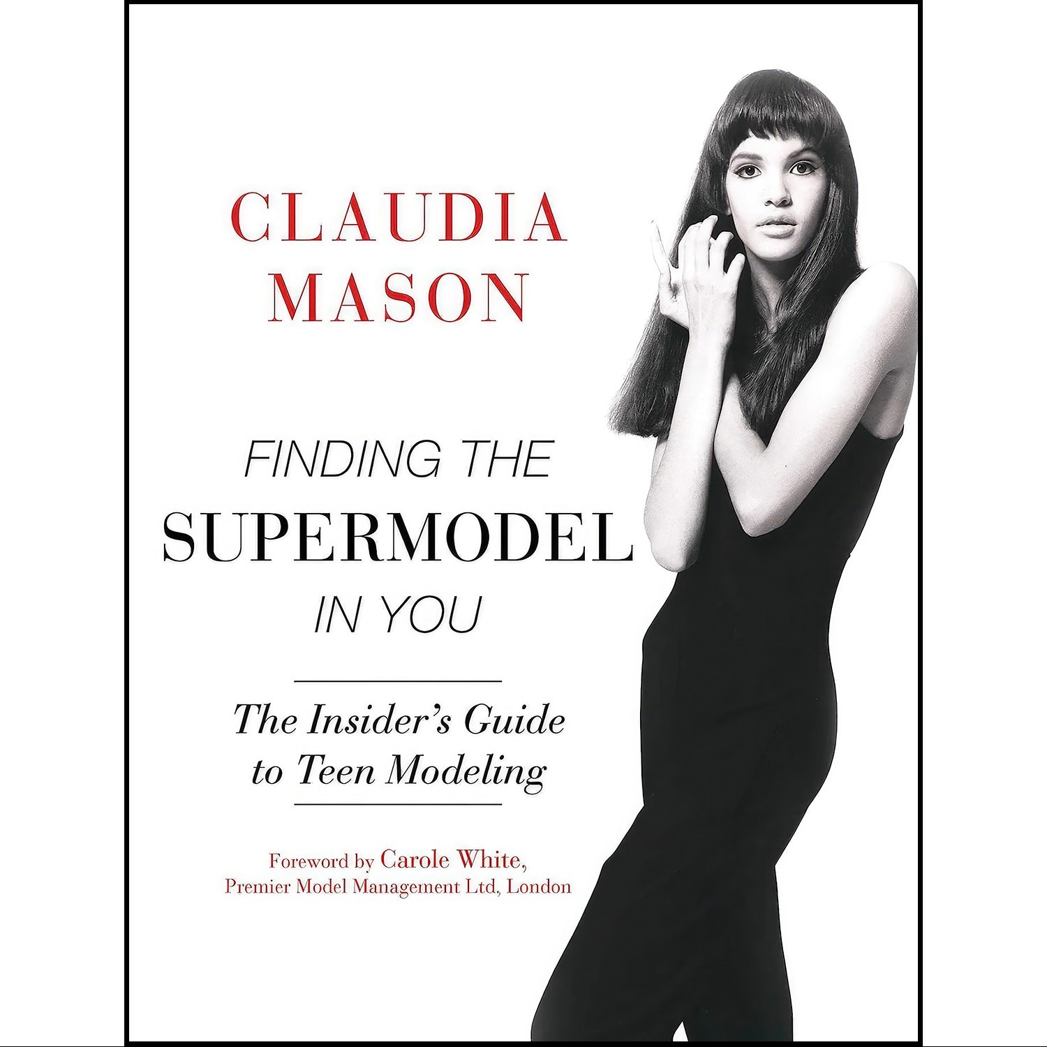 کتاب زبان اصلی Finding the Supermodel in You اثر Claudia Mason and Carole White