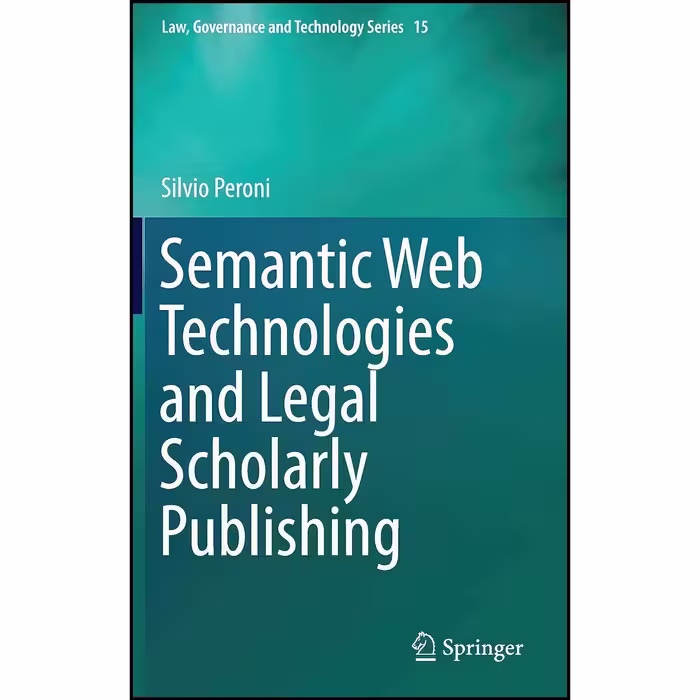 کتاب زبان اصلی Semantic Web Technologies and Legal Scholarly Publishing 