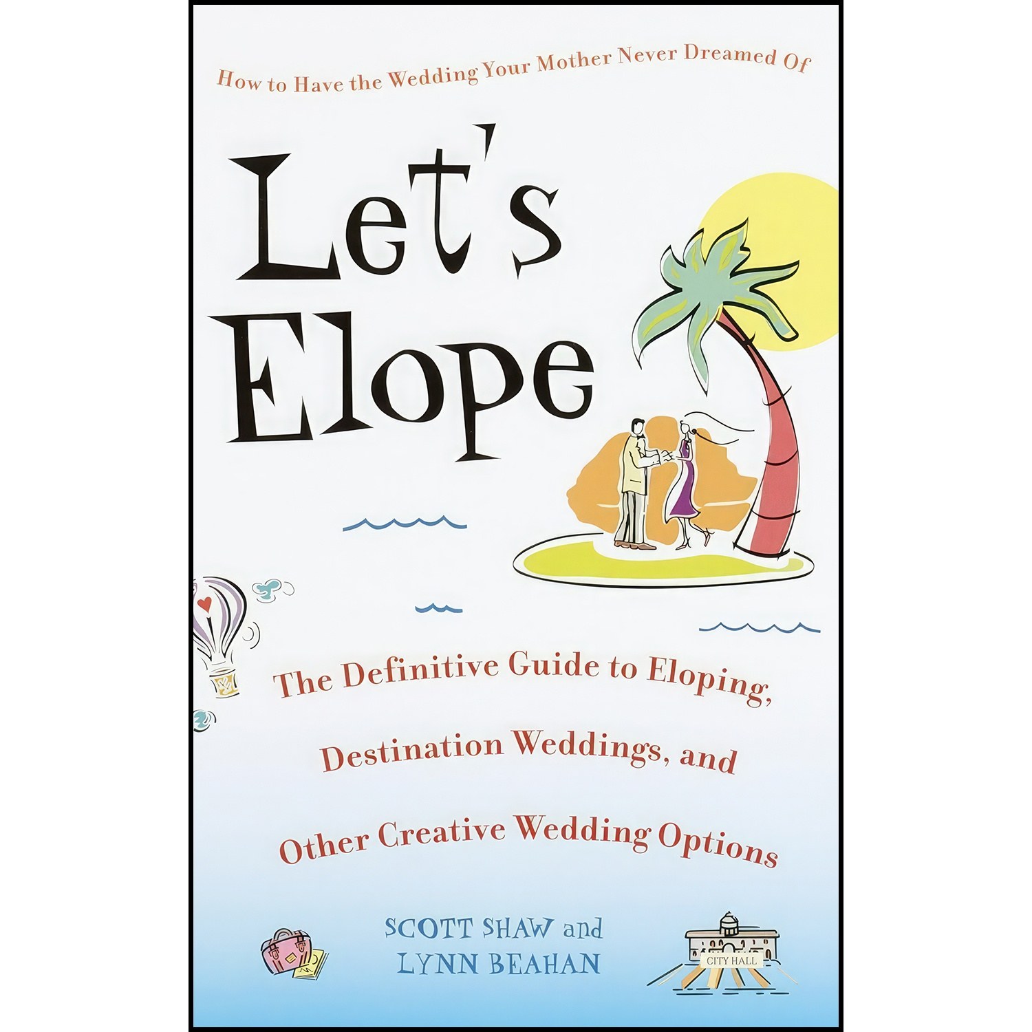 کتاب زبان اصلی Lets Elope اثر Scott Shaw and Lynn Beahan