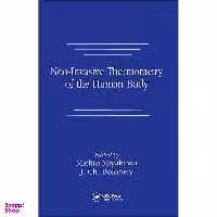 کتاب Non-Invasive Thermometry of the Human Body اثر Michio Miyakawa and J. Ch. Bolomey انتشارات CRC Press