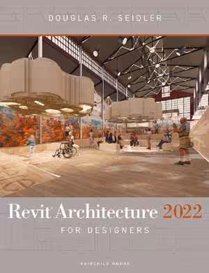 [PDF] دانلود کتاب Revit Architecture 2022 For Designers., 2022