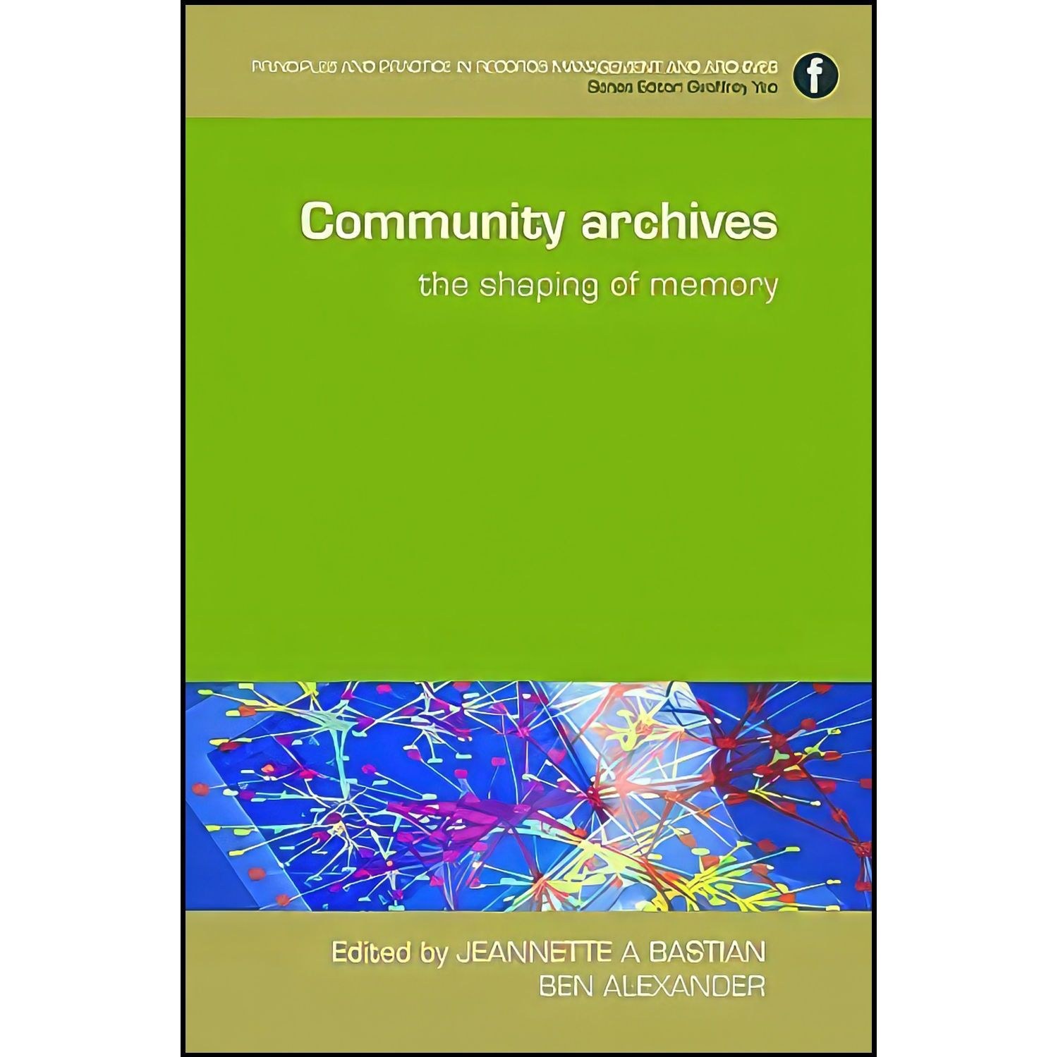 کتاب زبان اصلی Community Archives اثر Jeannette Bastian and Ben Alexander