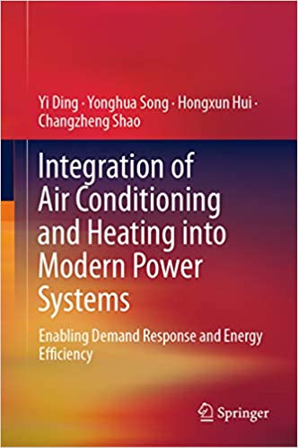  دانلود کتاب Integration Of Air Conditioning And Heating Into Modern Power Systems - Enabling Demand Response And Energy Efficiency, 2019 - دانلود کتاب های دانشگاهی