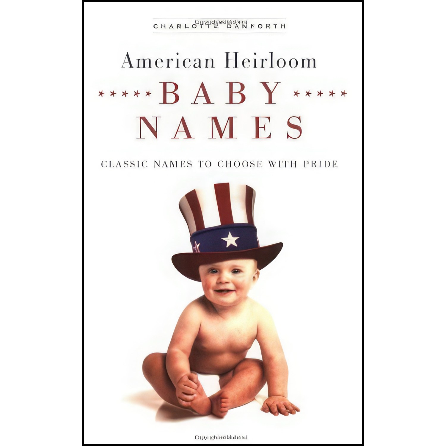کتاب زبان اصلی American Heirloom Baby Names اثر Charlotte Danforth
