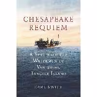 کتاب زبان اصلی Chesapeake Requiem اثر Earl Swift انتشارات Mariner Books
