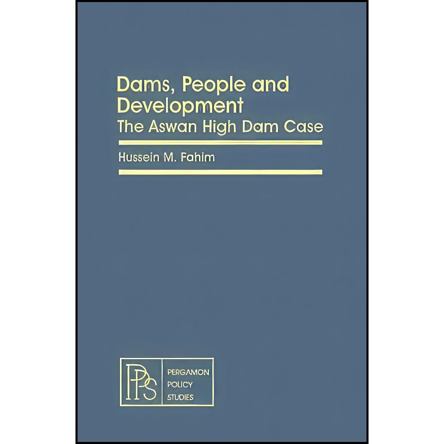 کتاب زبان اصلی Dams People and Development اثر Hussein M Fahim