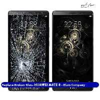 تعویض گلس تاچ ال سی دی هواوی HUAWEI MATE 8 – ضمانتی و بدون ریسک