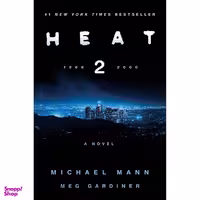 کتاب Heat 2 اثر Michael Mann and Meg Gardiner انتشارات William Morrow