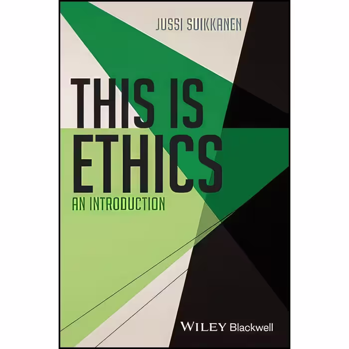 کتاب زبان اصلی This Is Ethics  اثر Jussi Suikkanen انتشارات Wileyblackwell