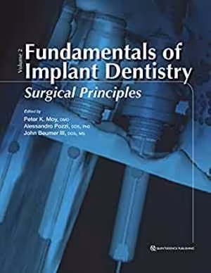 [PDF] دانلود کتاب Fundamentals Of Implant Dentistry, Volume II Surgical Principles, 2015
