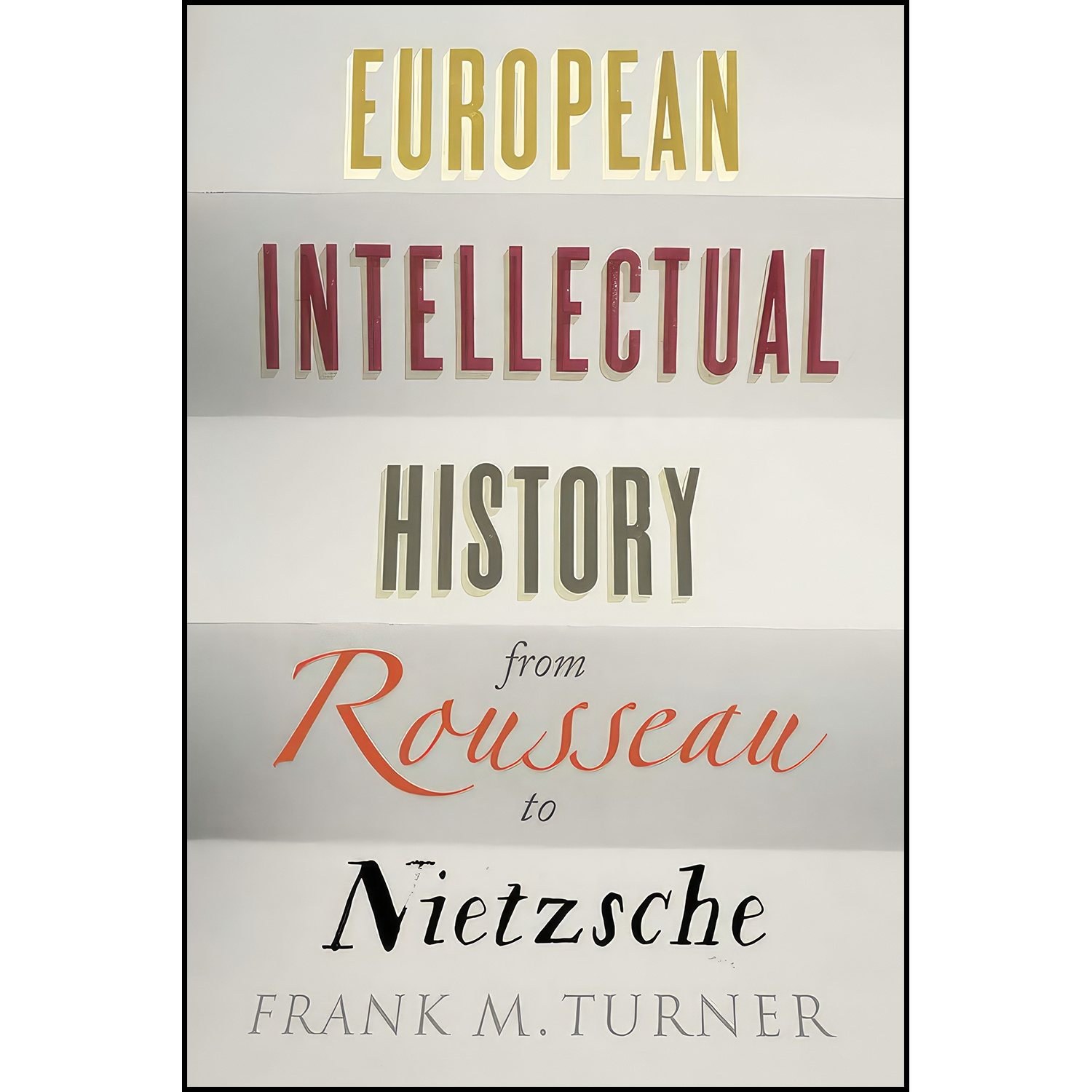 کتاب زبان اصلی European Intellectual History from Rousseau to Nietzsche