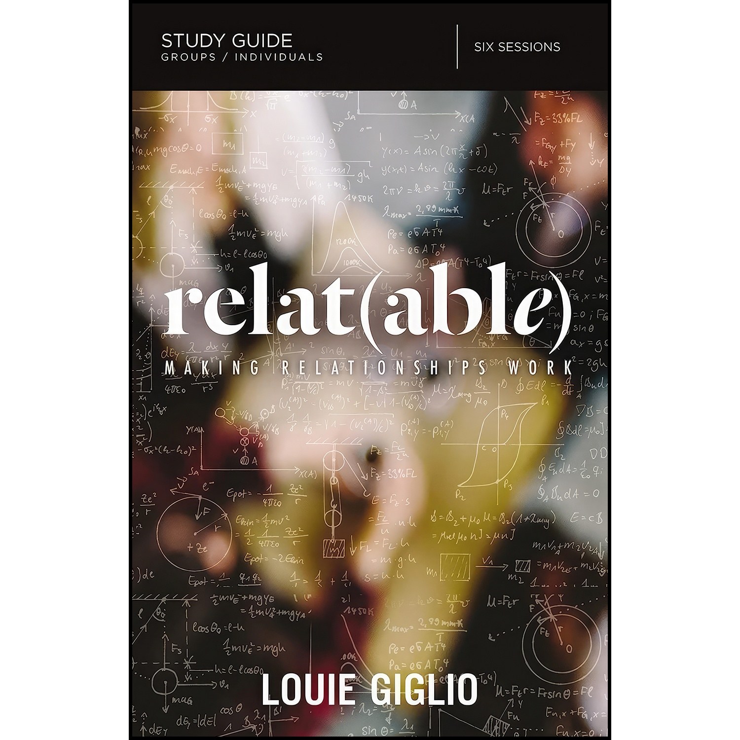 کتاب زبان اصلی Relatable Bible Study Guide اثر Louie Giglio