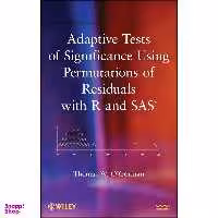 کتاب Adaptive Tests of Significance Using Permutations of Residuals with R and SAS اثر Thomas W. O Gorman انتشارات Wiley