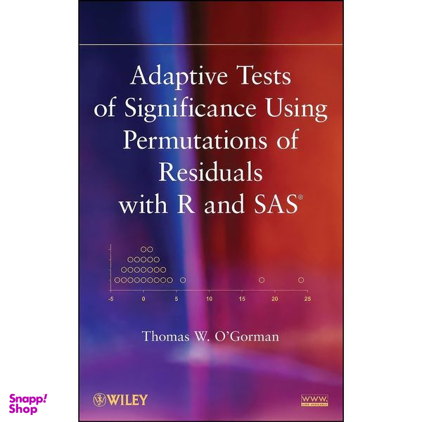 کتاب Adaptive Tests of Significance Using Permutations of Residuals with R and SAS اثر Thomas W O Gorman انتشارات Wiley