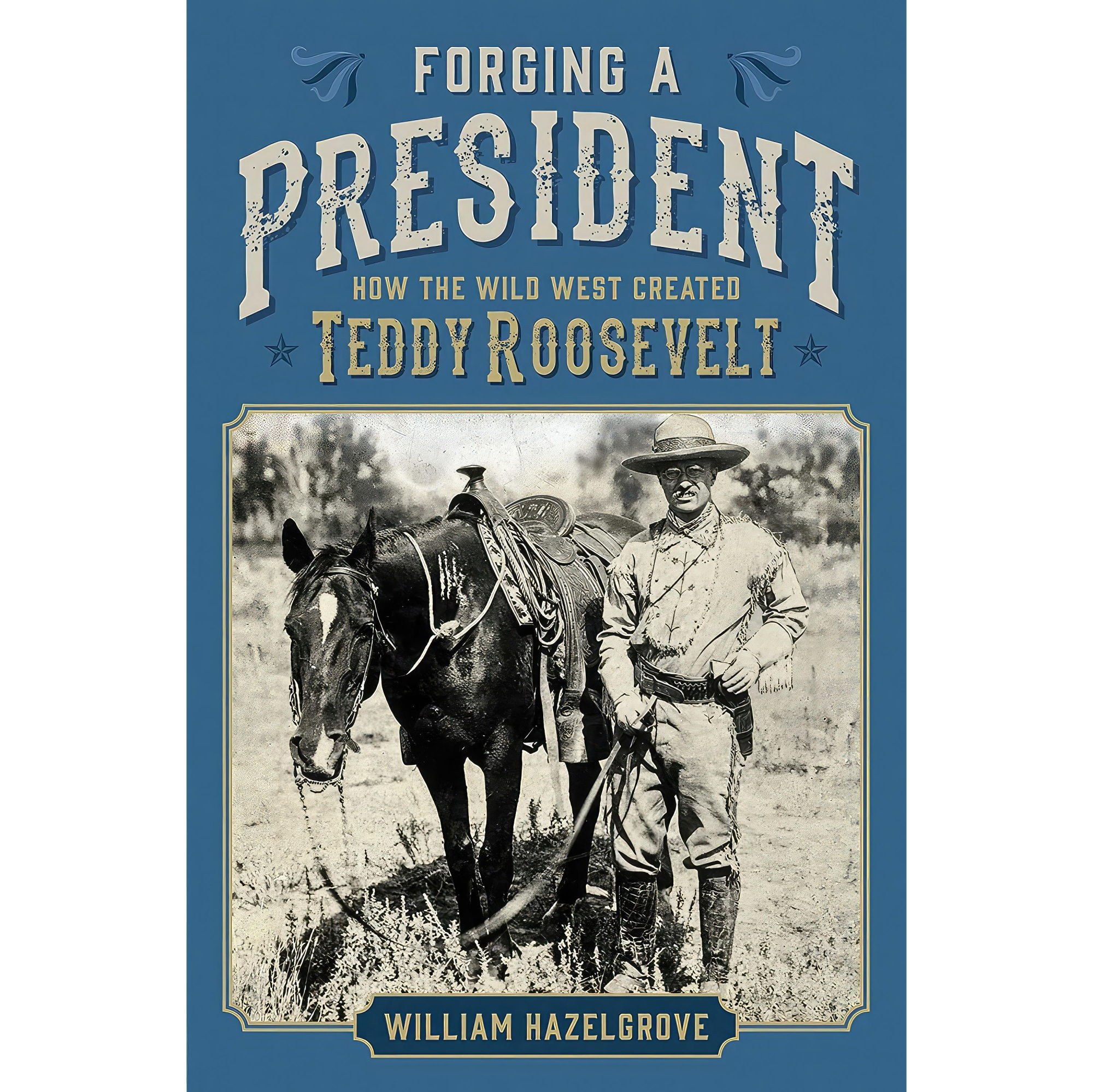کتاب زبان اصلی Forging a President اثر William Elliott Hazelgrove